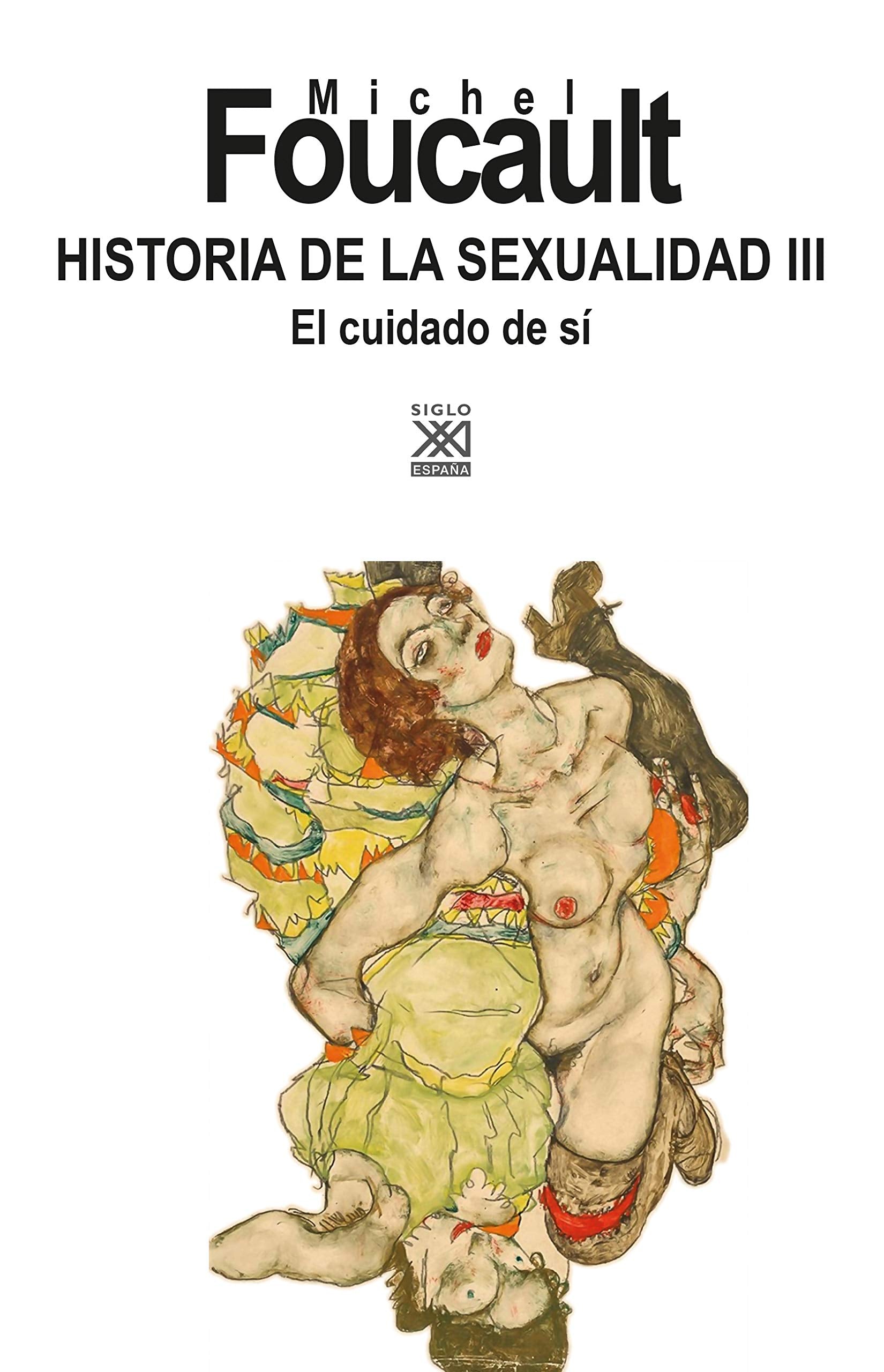 Historia de la sexualidad III : el cuidado de si Philosophy