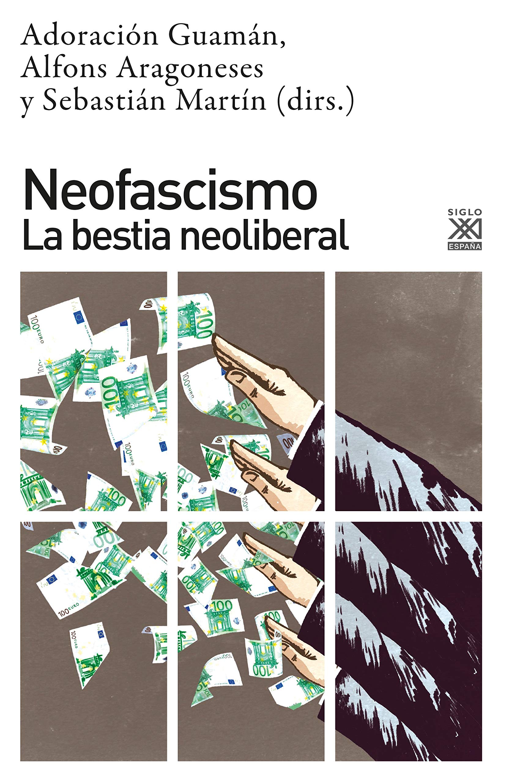 Neofascismo : la bestia neoliberal Politics & History