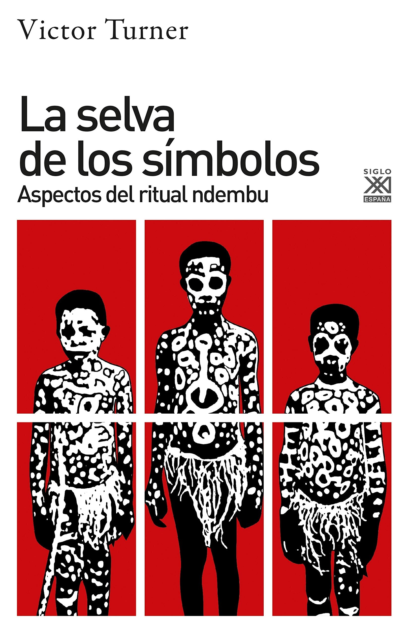 La selva de los símbolos: Aspectos del ritual ndembu book