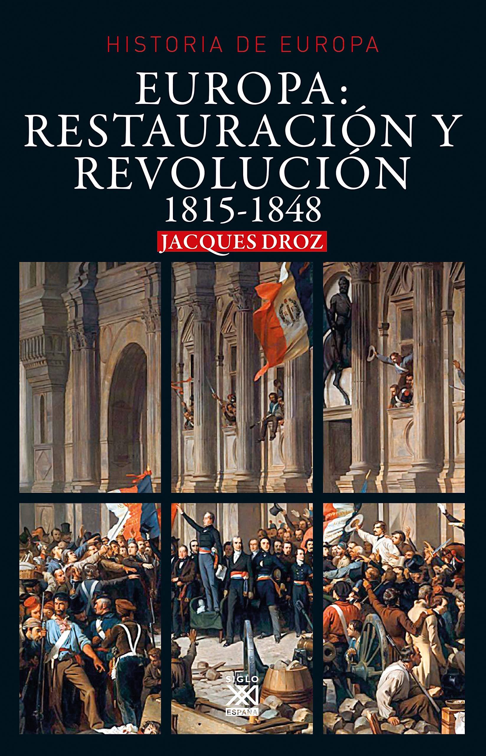 Europa, restauración y revolución : 1815-1848 Politics & History