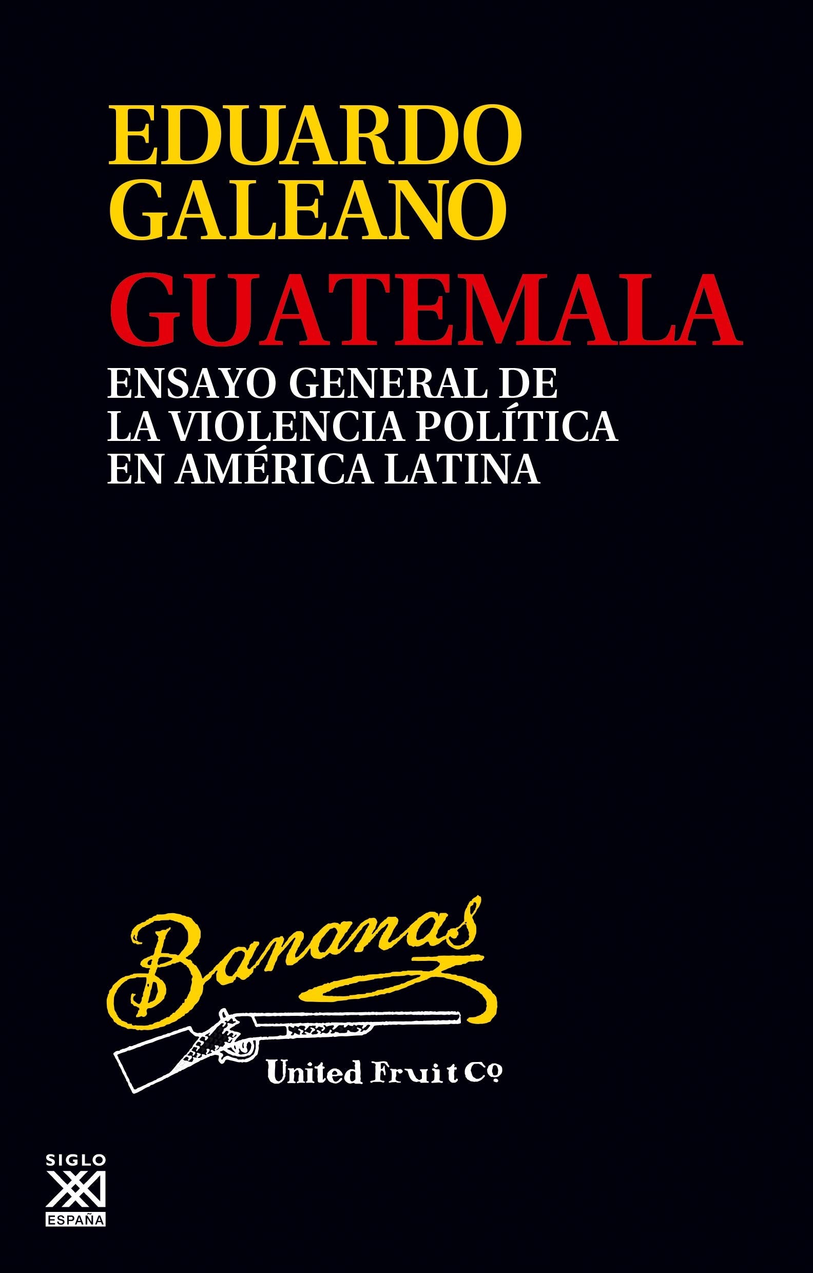 Guatemala : ensayo general de la violencia política en América Latina Colonial & World History