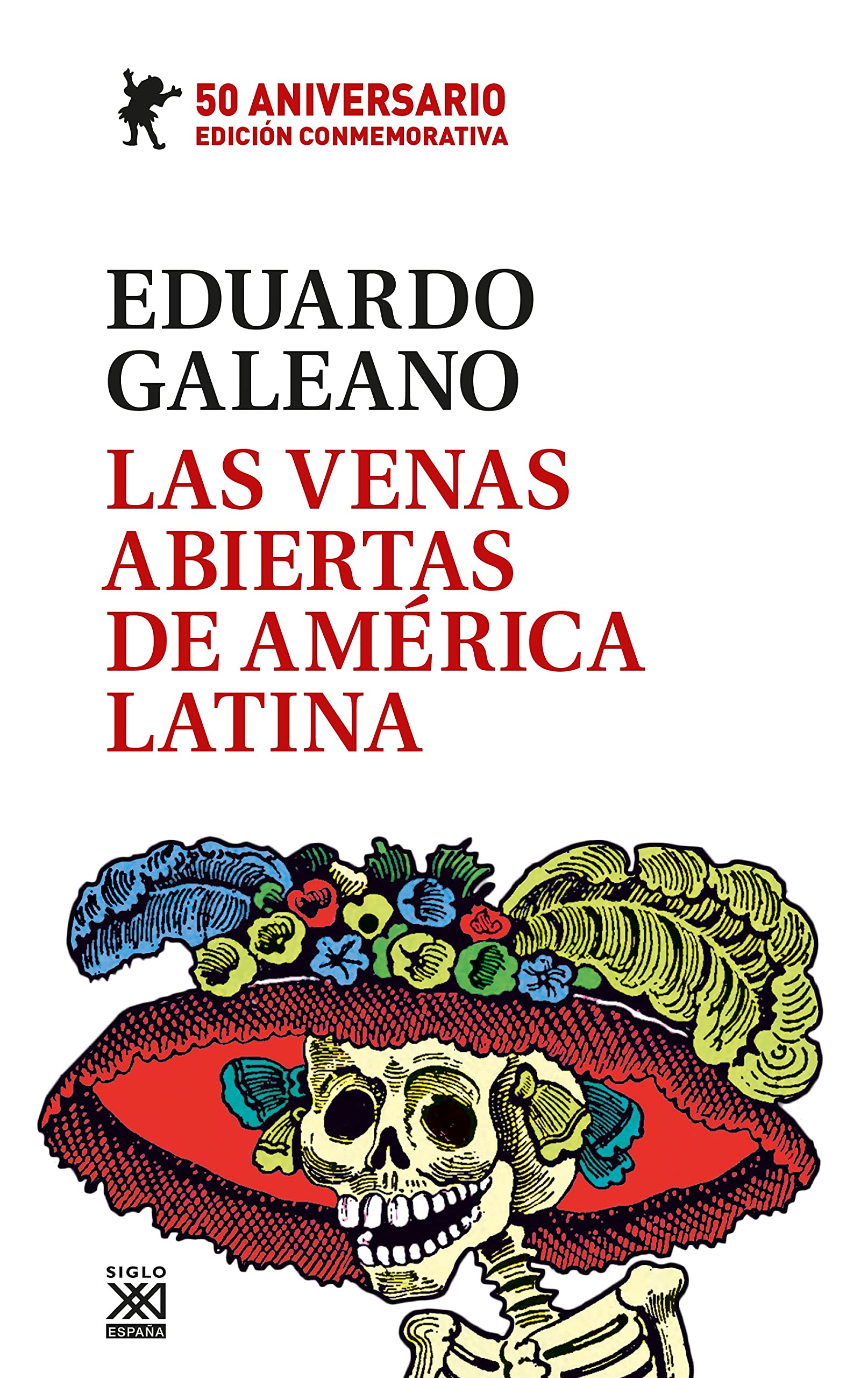 Las venas abiertas de América Latina: Edición conmemorativa del 50 Aniversario book