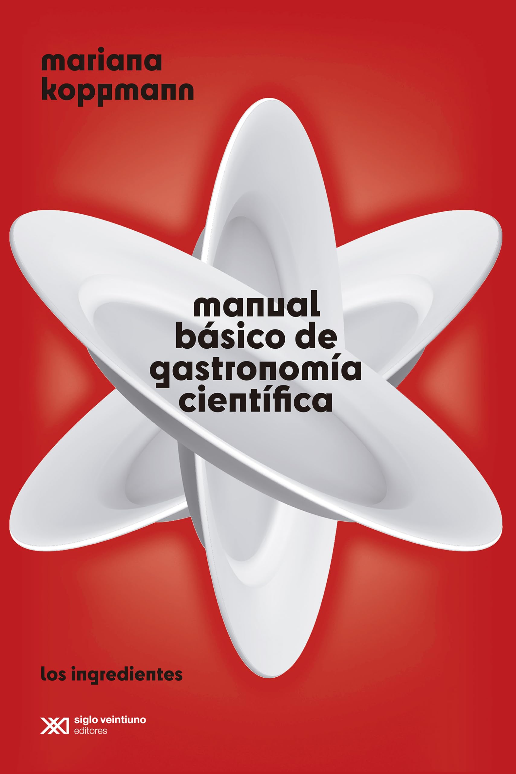 MANUAL BÁSICO DE GASTRONOMÍA CIENTÍFICA: LOS INGREDIENTES (CIENCIA QUE LADRA, Band 1) Leisure, Home & Garden