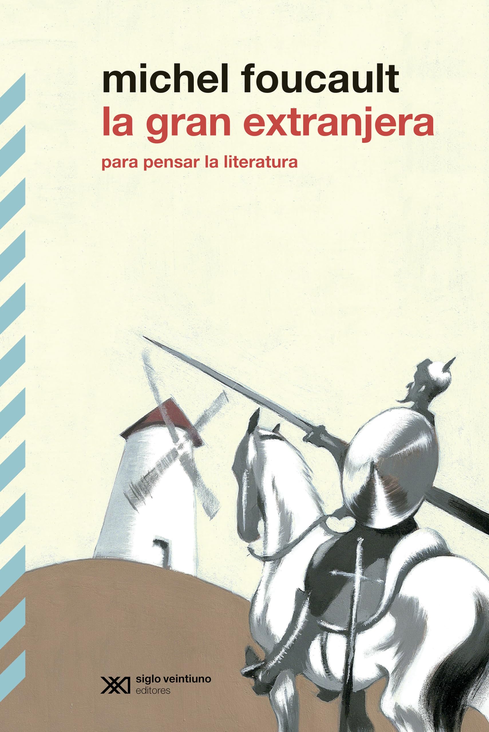 LA GRAN EXTRANJERA: PARA PENSAR LA LITERATURA (BIBLIOTECA CLÁSICA DE SIGLO XXI, Band 1) Philosophy