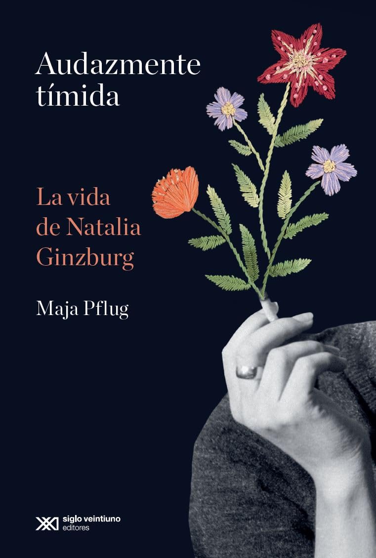Audazmente Timida. La Vida De Natalia Ginzburg Art & Literature