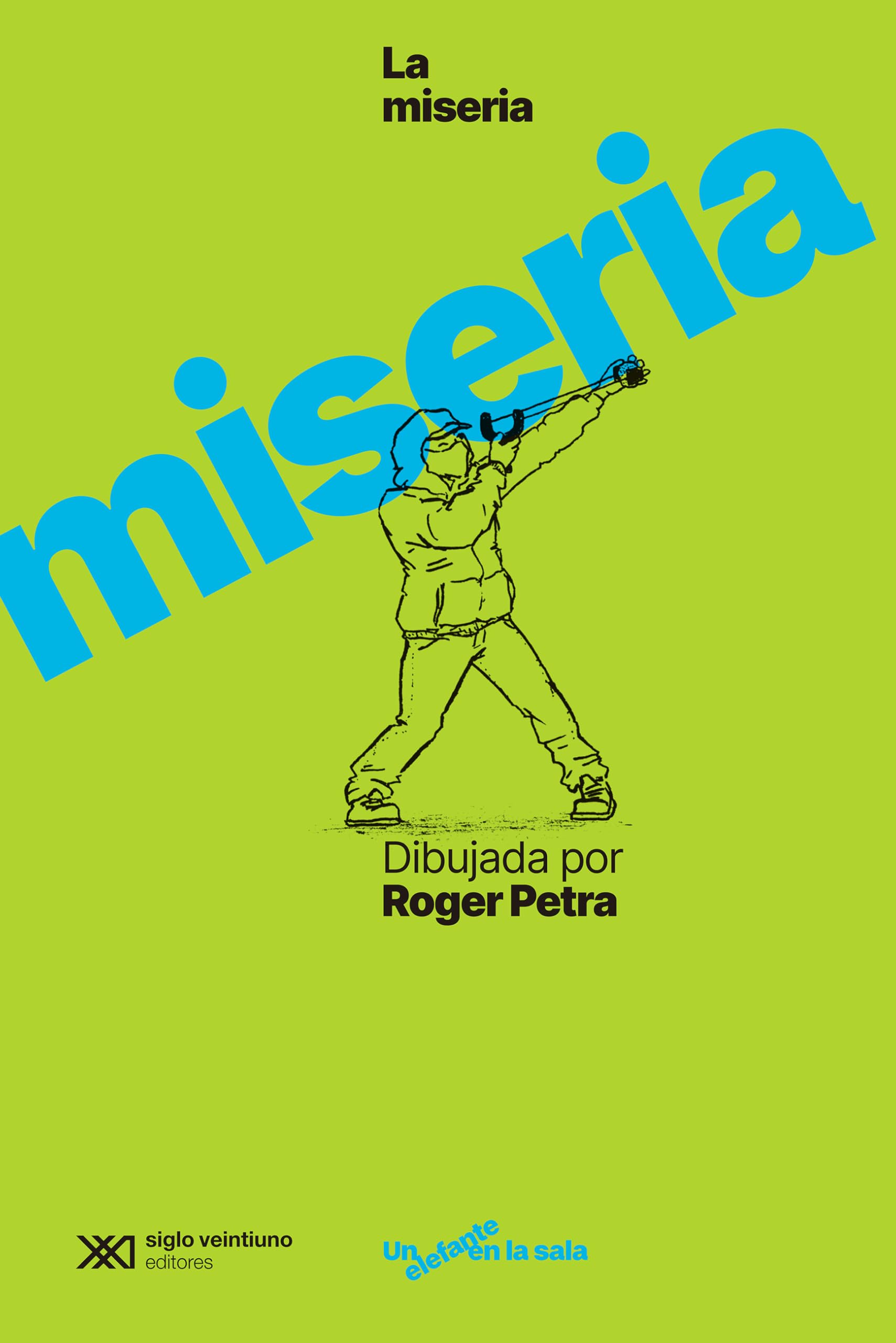 La miseria dibujada por Roger Petra book