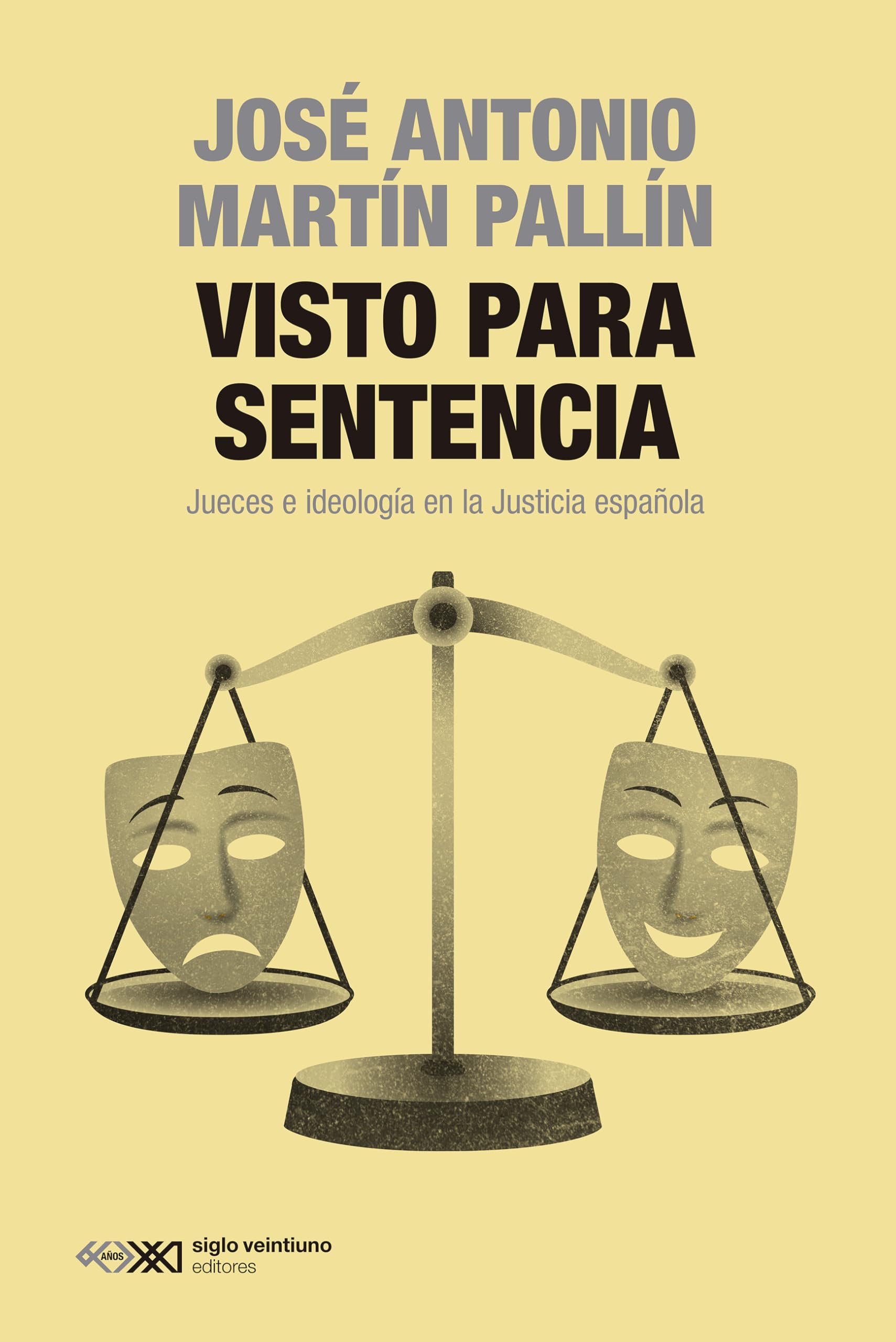 VISTO PARA SENTENCIA: JUECES E IDEOLOGÍA EN LA JUSTICIA ESPAÑOLA (SINGULAR, Band 1) Law