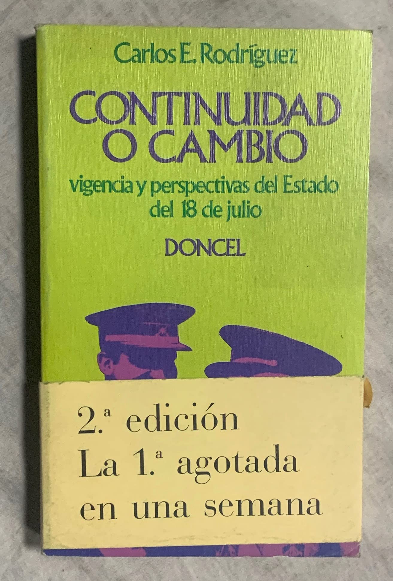 CONTINUIDAD O CAMBIO. VIGENCIA Y PERSPECTIVAS DEL ESTADO DEL 18 DE JULIO. book