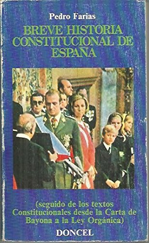 Breve historia constitucional de España (seguido de los textos constitucionales desde la Carta de Bayona a la Ley Orgánica) Books