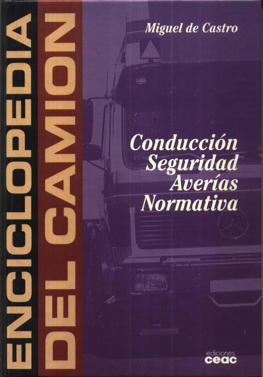 ENCICLOPEDIA DEL CAMIÓN. CONDUCCIÓN SEGURIDAD AVERÍAS NORMATIVA book