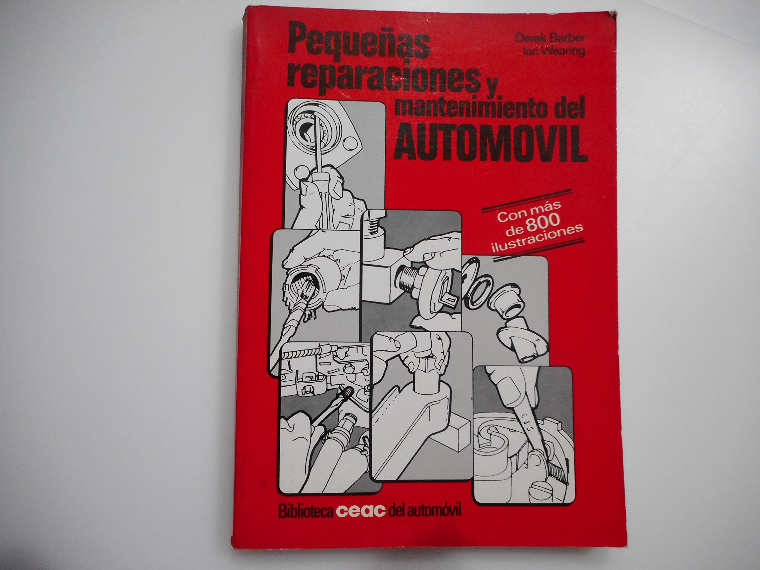 Pequeñas reparaciones y mantenimiento del automovil/ Small Repairs and Maintenance of Automobiles book