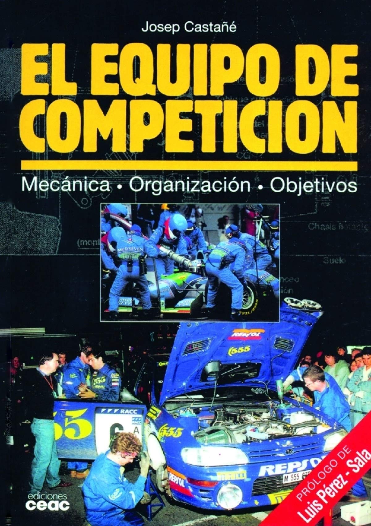 El equipo de competición: Mecánica · Organización · Objetivos (Motor) Business & Technology