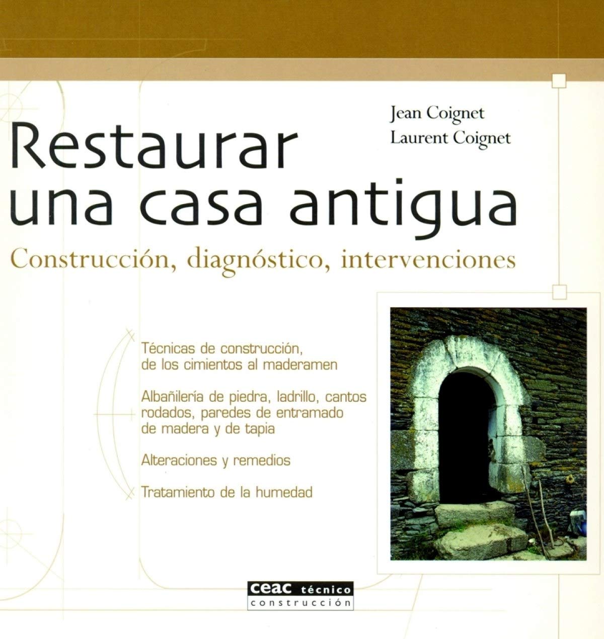 Restaurar una casa antigua : construcción, diagnóstico, intervenciones Business & Technology