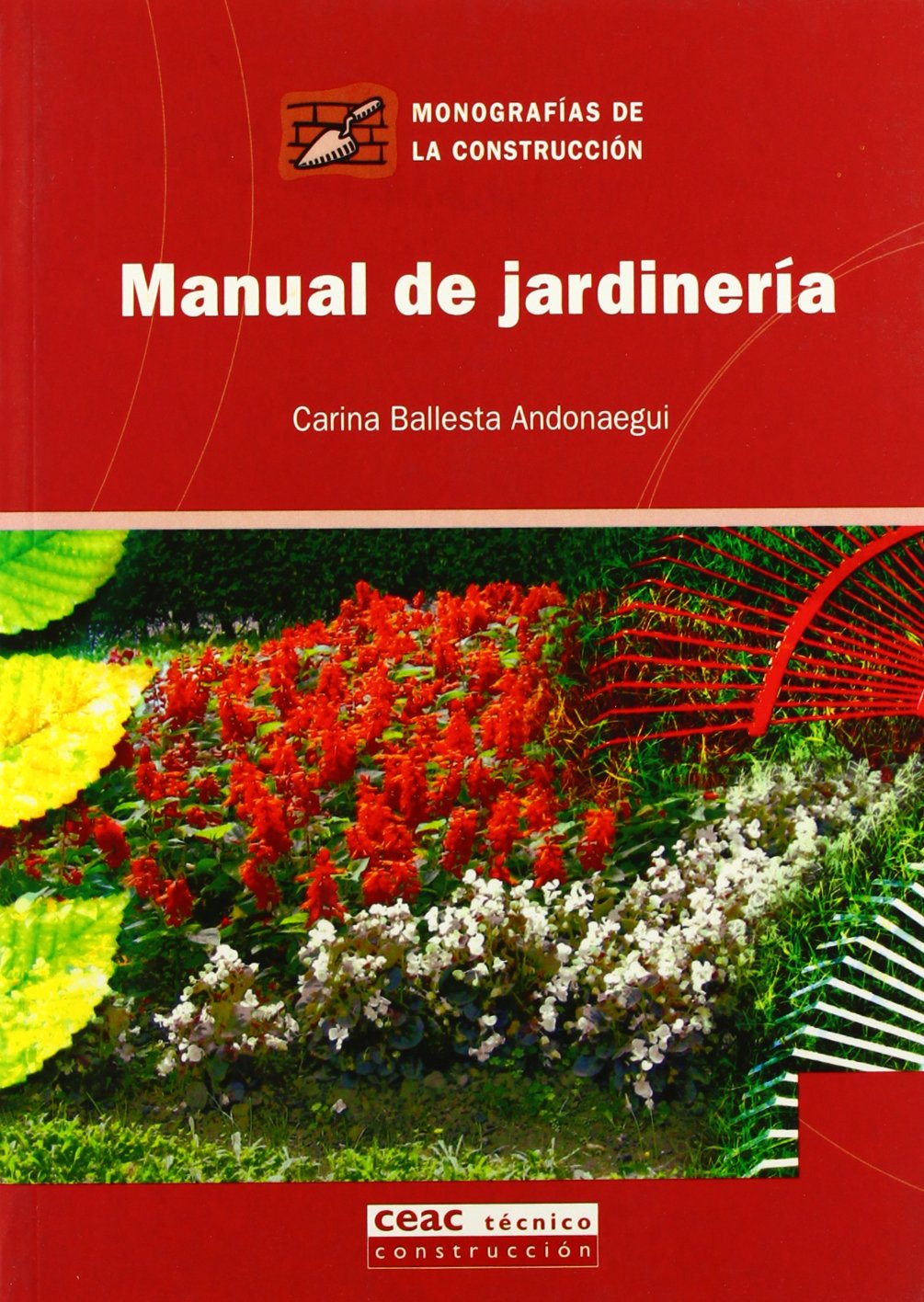 Manual de jardinería (Monografía de la construcción) Business & Technology
