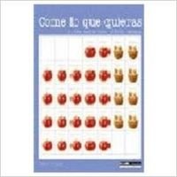 Come Lo Que Quieras/ Eat What You Want: La Dieta Que Te Mima El Fin De Semana Professional & Reference Books