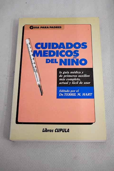 Cuidados médicos del niño: guía para padres Books