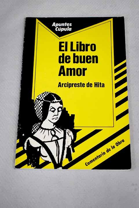 Libro del buen amor, el : comentarios de la obra book