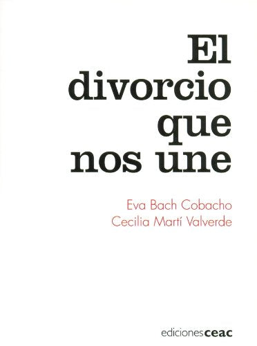 El Divorcio Que Nos Une/ The Divorce That Unites Us book