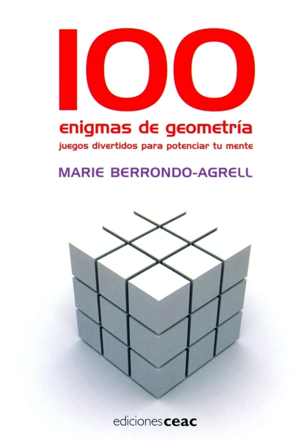 100 enigmas de geometría: Juegos divertidos para potenciar tu mente book