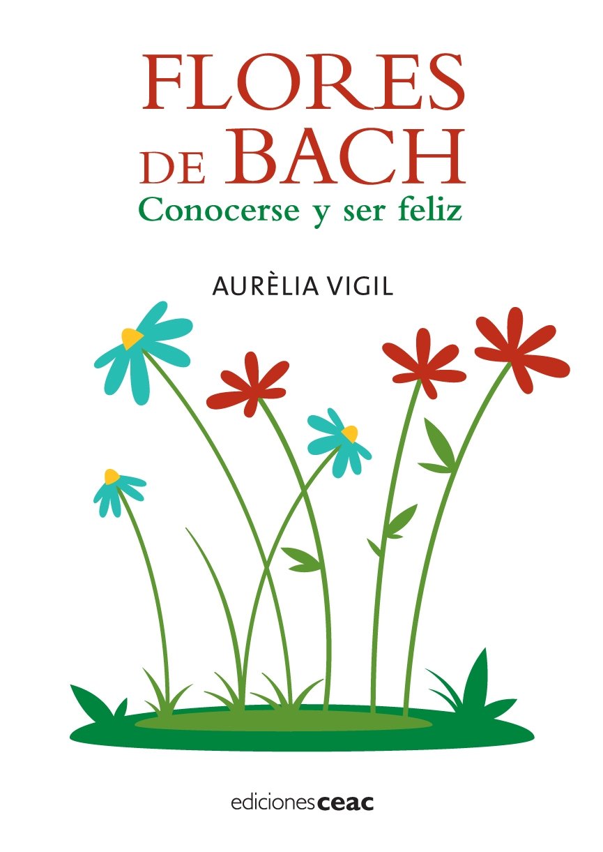 Flores de Bach: Conocerse y ser feliz book