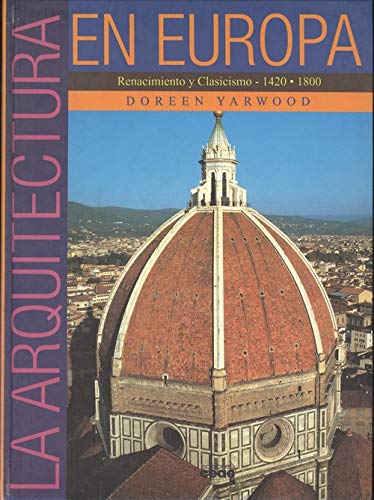 Renacimiento y clasicismo, 1420-1800 (la arquitectura en Europa; t.3) book