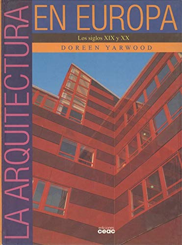 Los siglos XIX y XX (la arquitectura en Europa; t.4) book