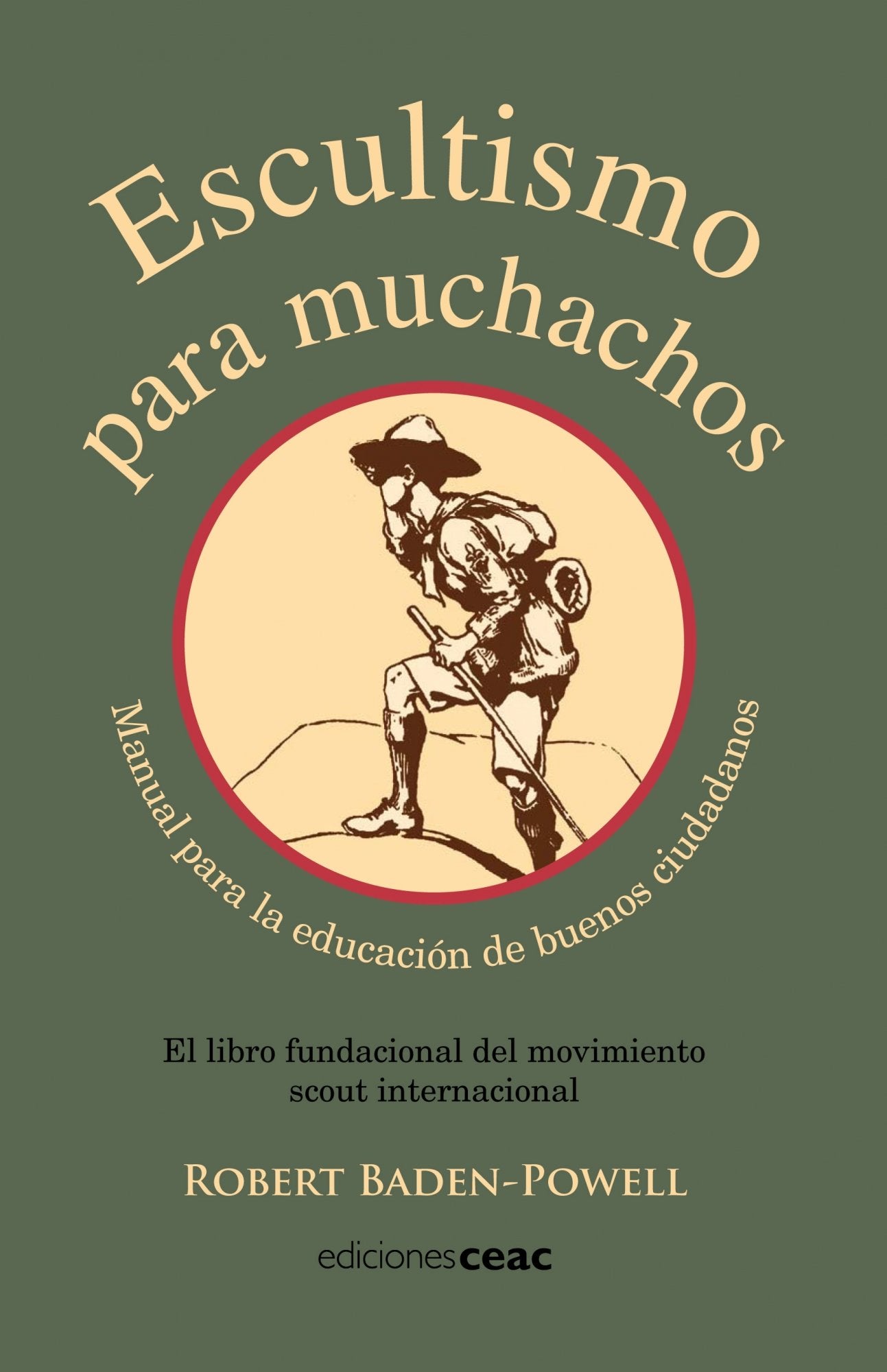 Escultismo para muchachos: Manual para la educación de buenos ciudadanos / El libro fundacional del movimie (EDUCACION) Books