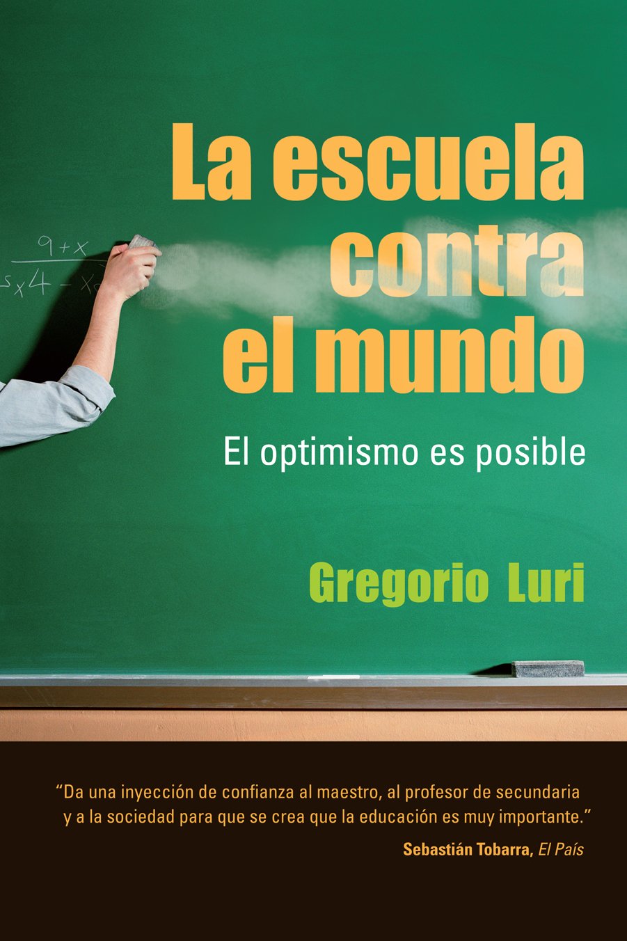 La escuela contra el mundo Books