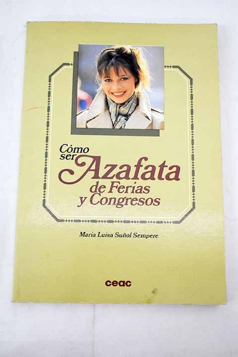 CÓMO SER AZAFATA DE FERIAS Y CONGRESOS Books