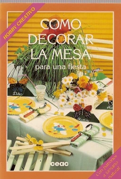 Como Decorar la Mesa Para Una Fiesta Books