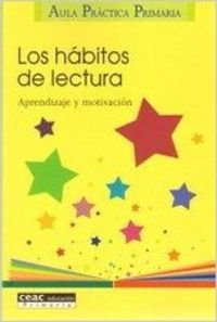 Los habitos de lectura. aprendizaje y motivacion book
