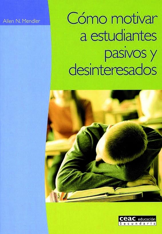 Como motivar a estudiantes pasivos y desinteresado / How to Motivate Unmovitated and Disinterest Students book