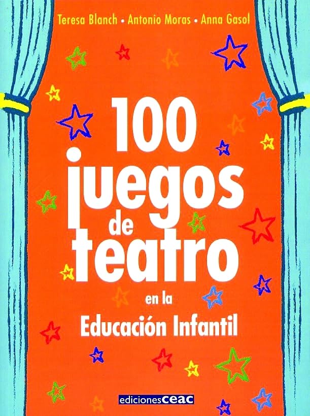 100 juegos de teatro en la Educación Infantil (Juegos y Actividades) Books