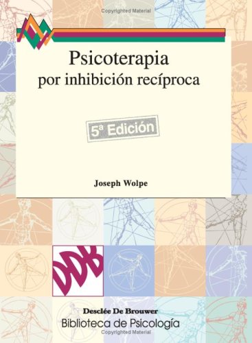 Psicoterapia Por Inhibición Recíproca (Biblioteca de Psicología) Psychology