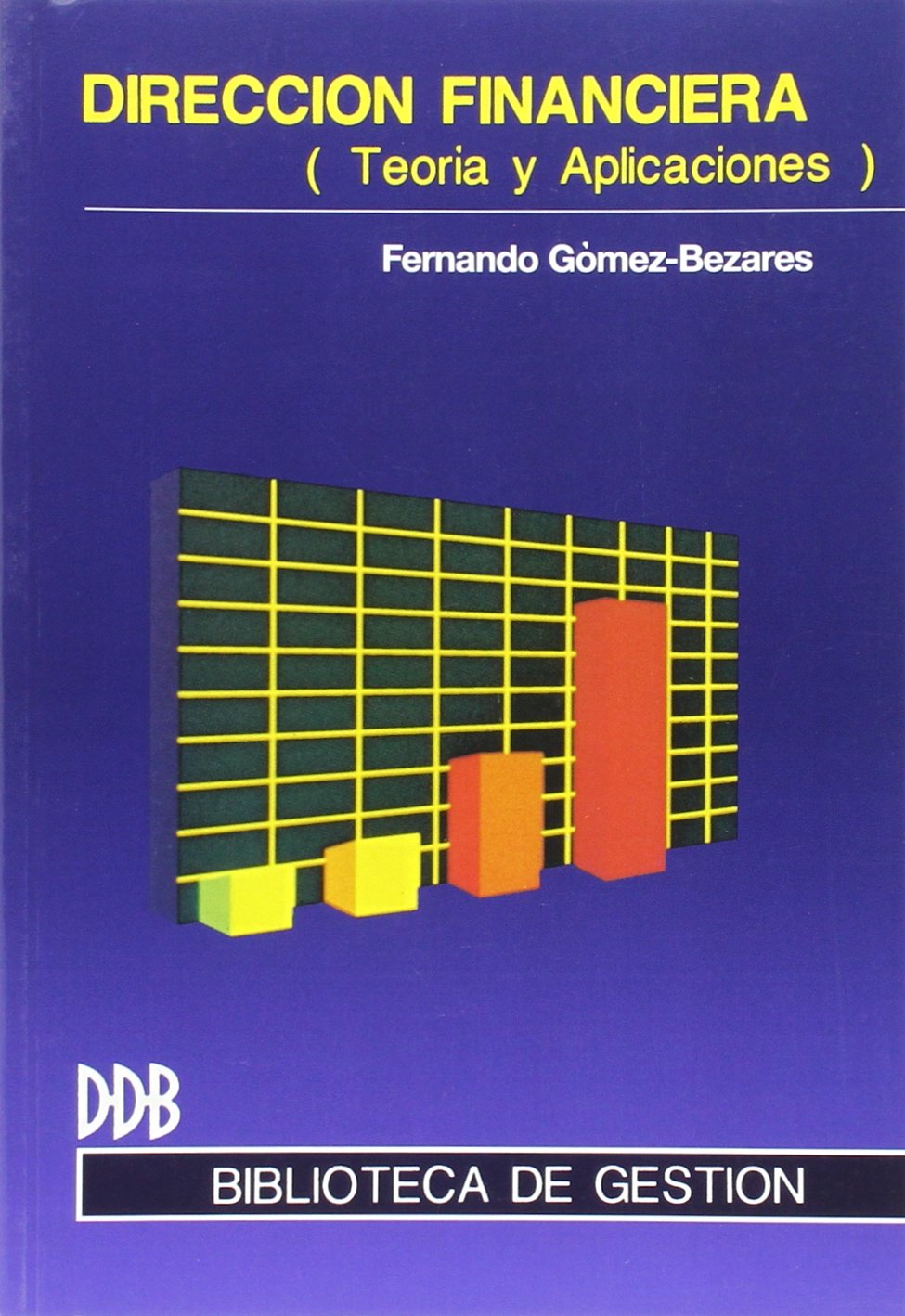 Dirección financiera : teoría y aplicaciones book