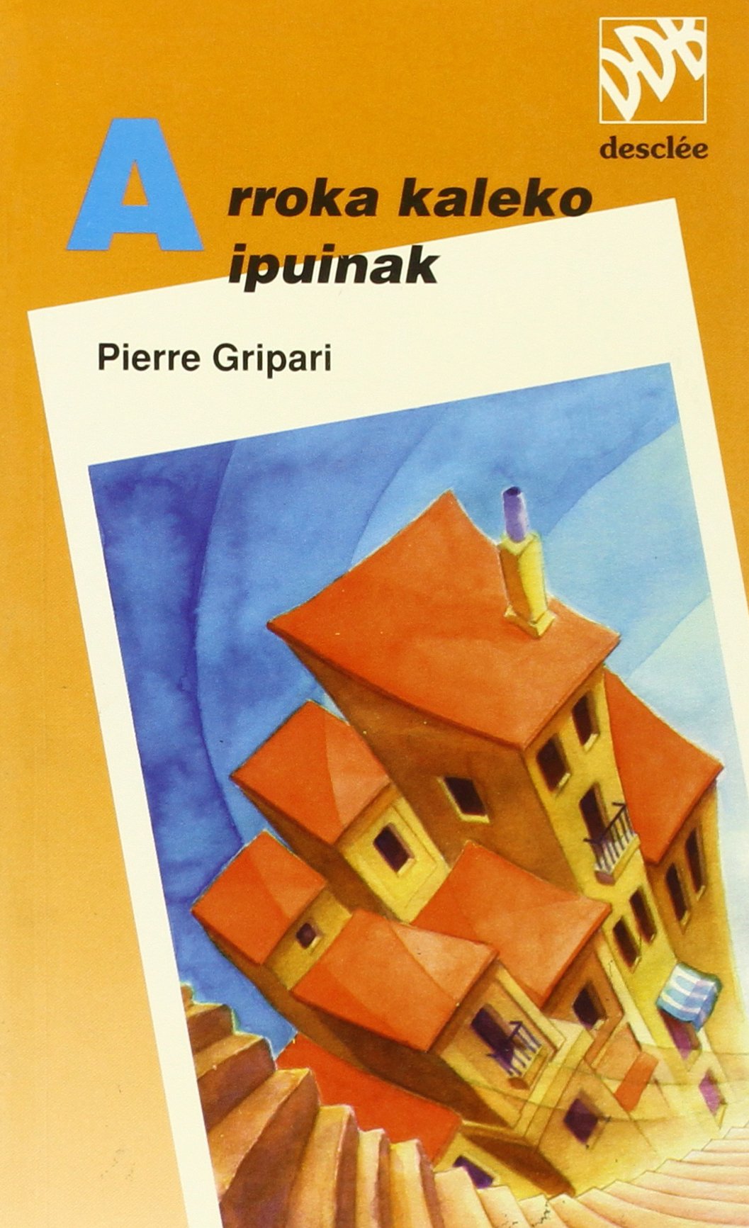 Arroka kaleko ipuinak (Ipotxak eta Erraldoiak) Novels & Short Stories