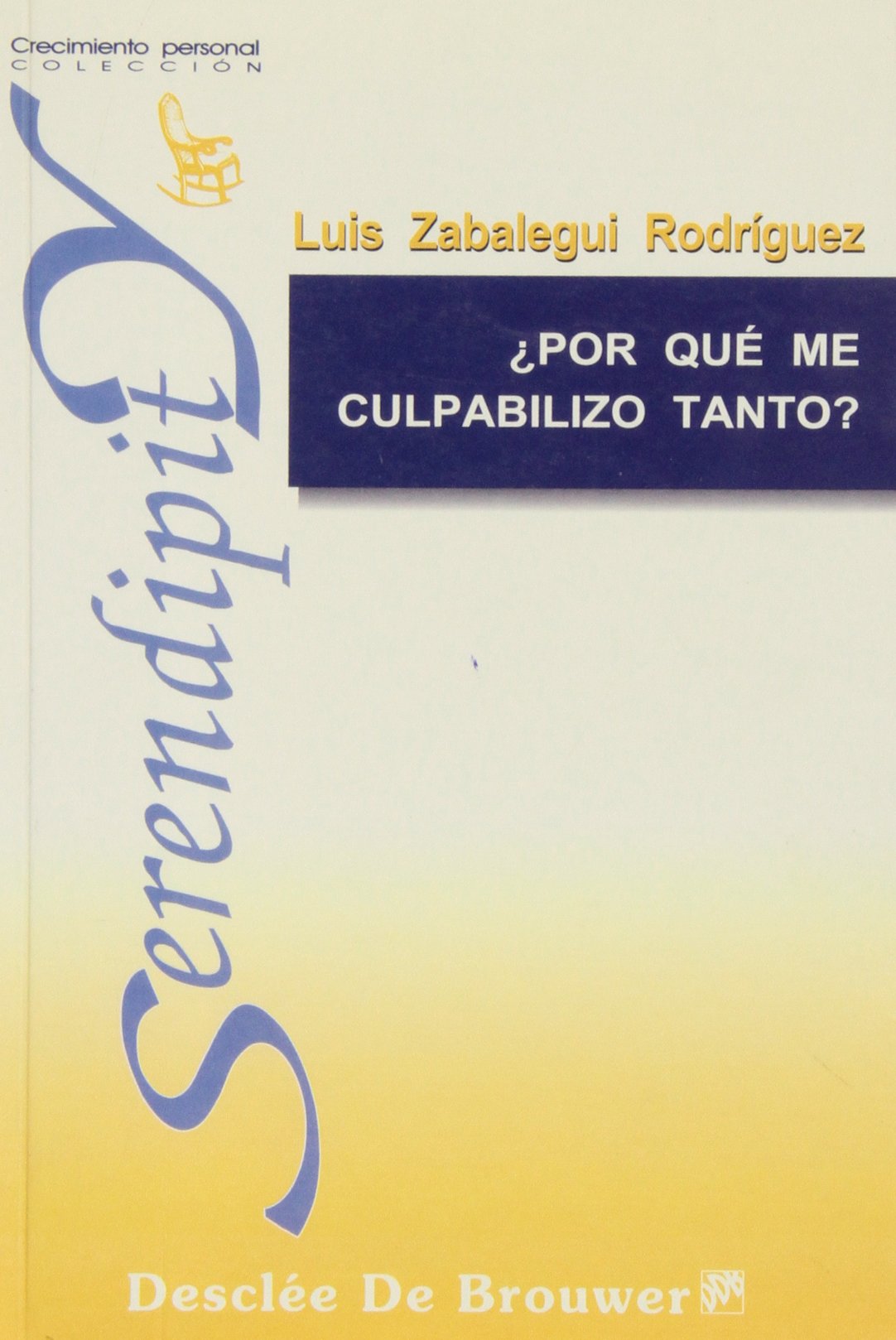 ¿Por qué me culpabilizo tanto? (Serendipity) Business, Finance & Career