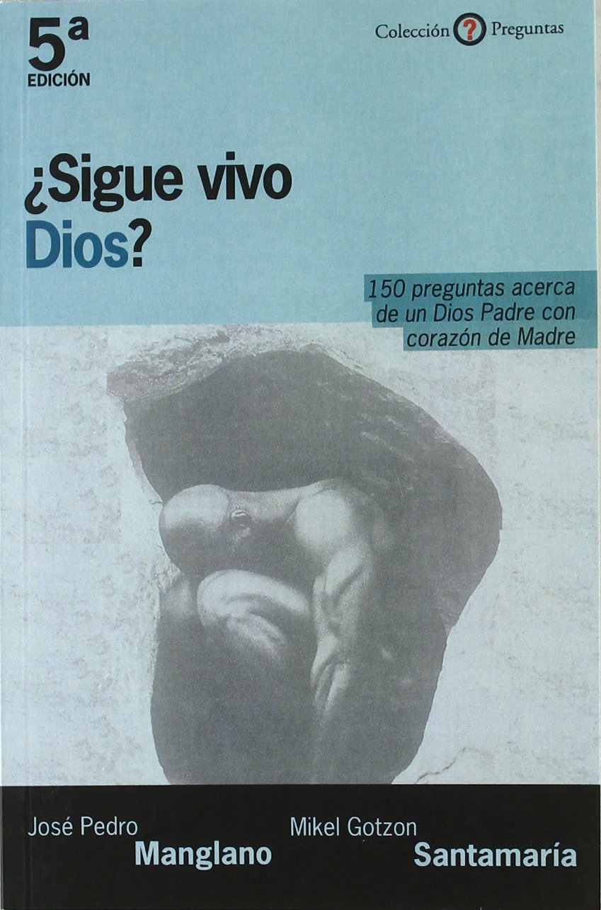 Sigue Vivo Dios?: 150 preguntas acerca de un Dios padre con corazón de madre Religion & Esotericism