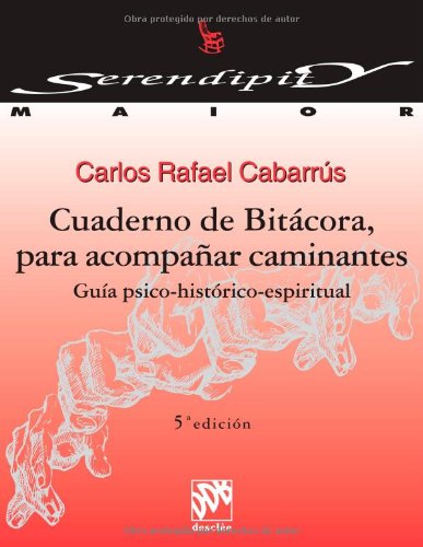 Cuaderno de bitácora para acompañar caminantes. Guía psico-histórico-espiritual (Serendipity Maior, Band 12) Medicine
