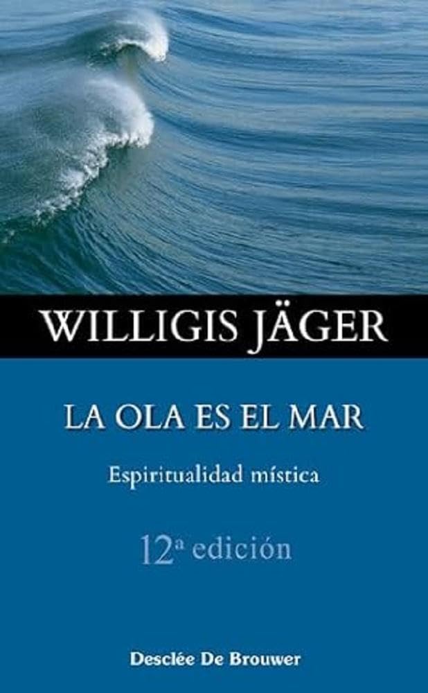 La ola es el mar : espiritualidad mística: Espiritualidad Mistica (Caminos, Band 34) Philosophy