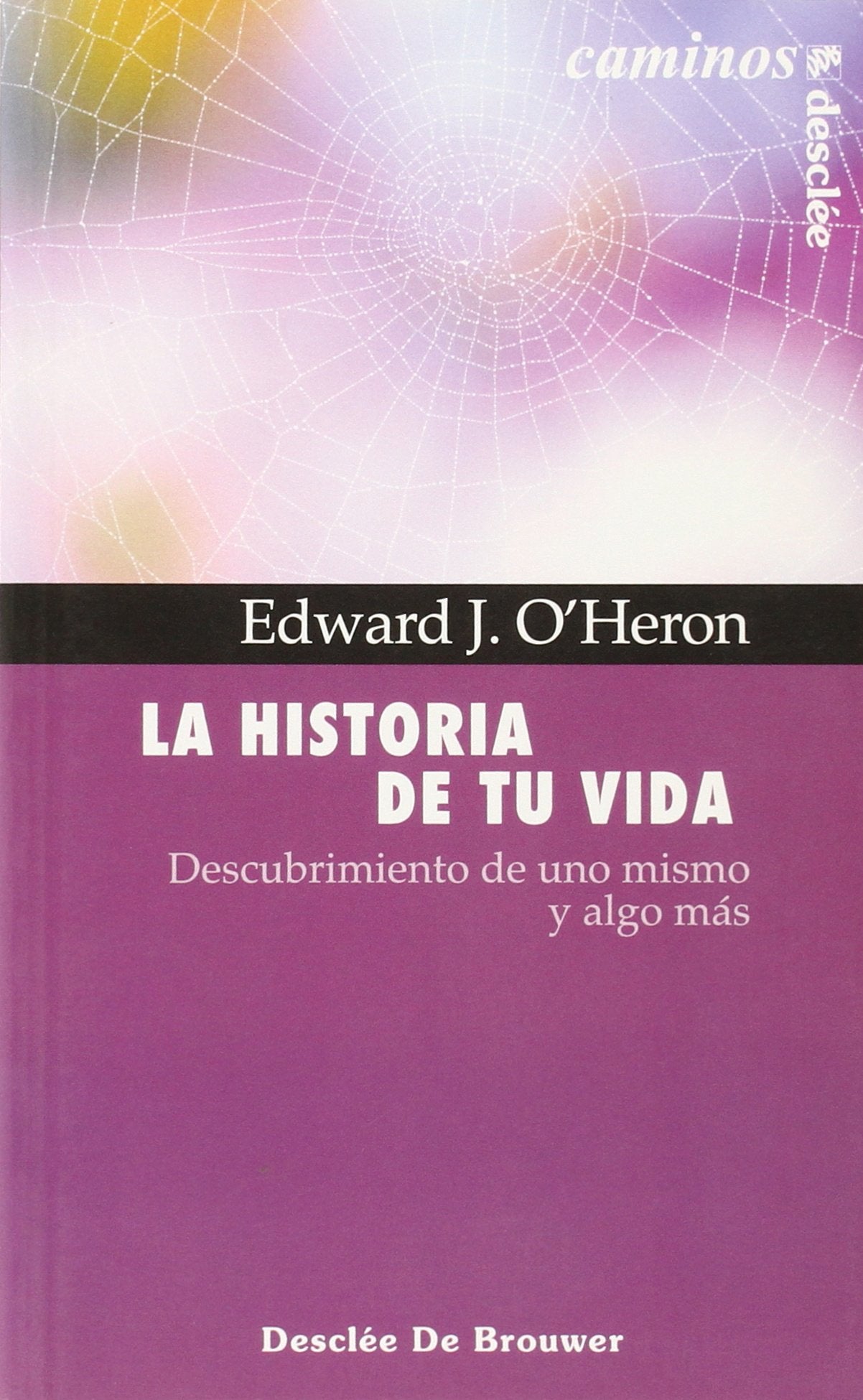 La historia de tu vida : descubrimiento de uno mismo y algo más Social Sciences