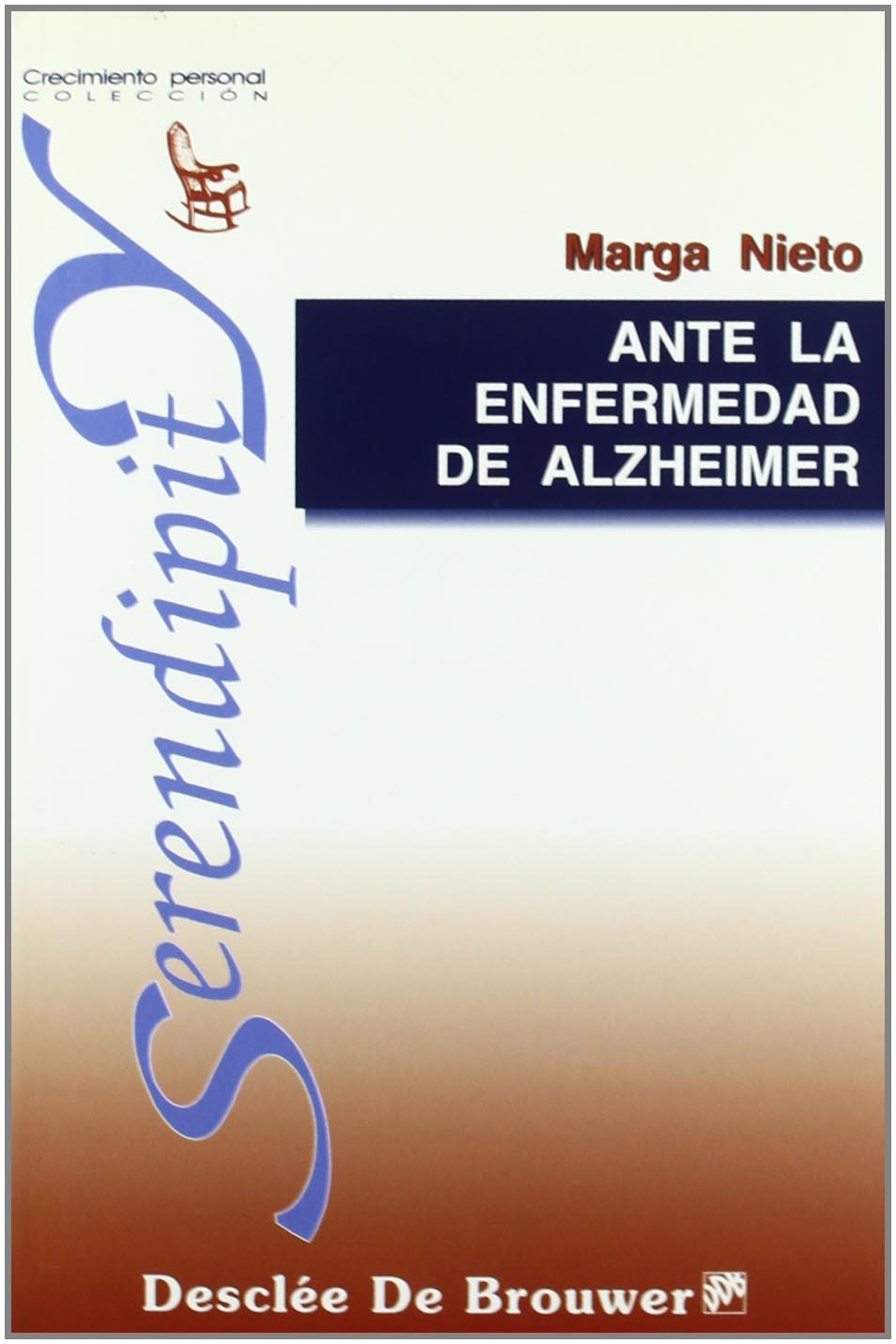 Ante la enfermedad de Alzheimer : pistas para cuidadores y familiares Medicine