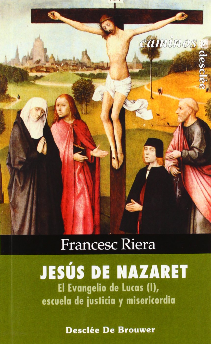 Jesús De Nazaret. El Evangelio De Lucas-Fresado book