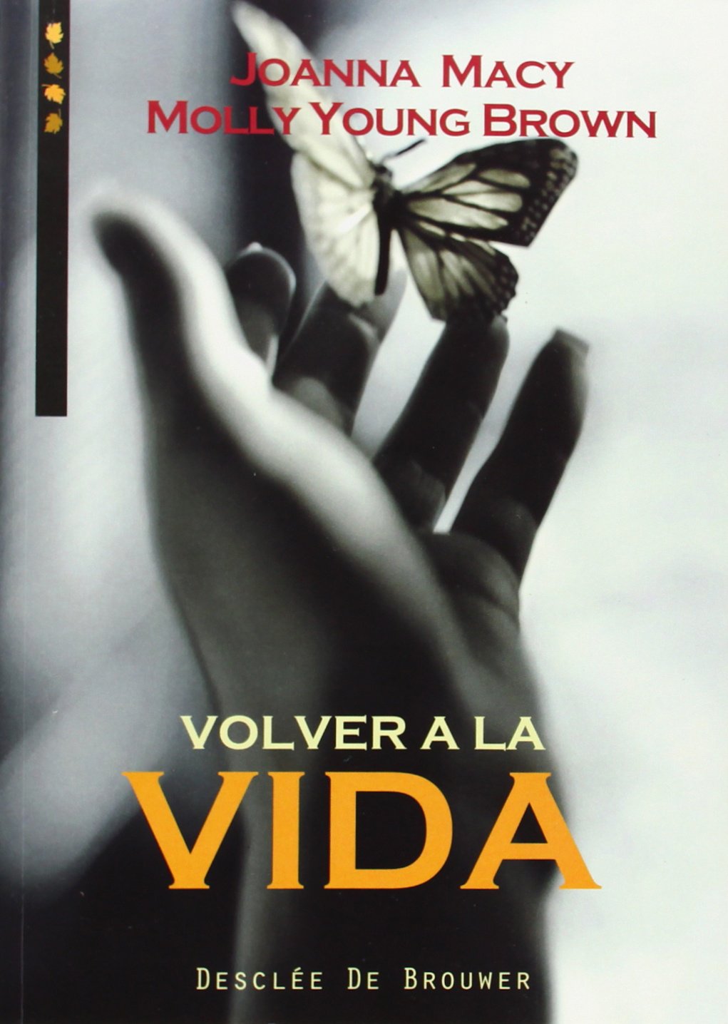 Volver a la vida : prácticas para conectar de nuevo nuestras vidas, nuestro mundo (A los cuatro vientos) Philosophy