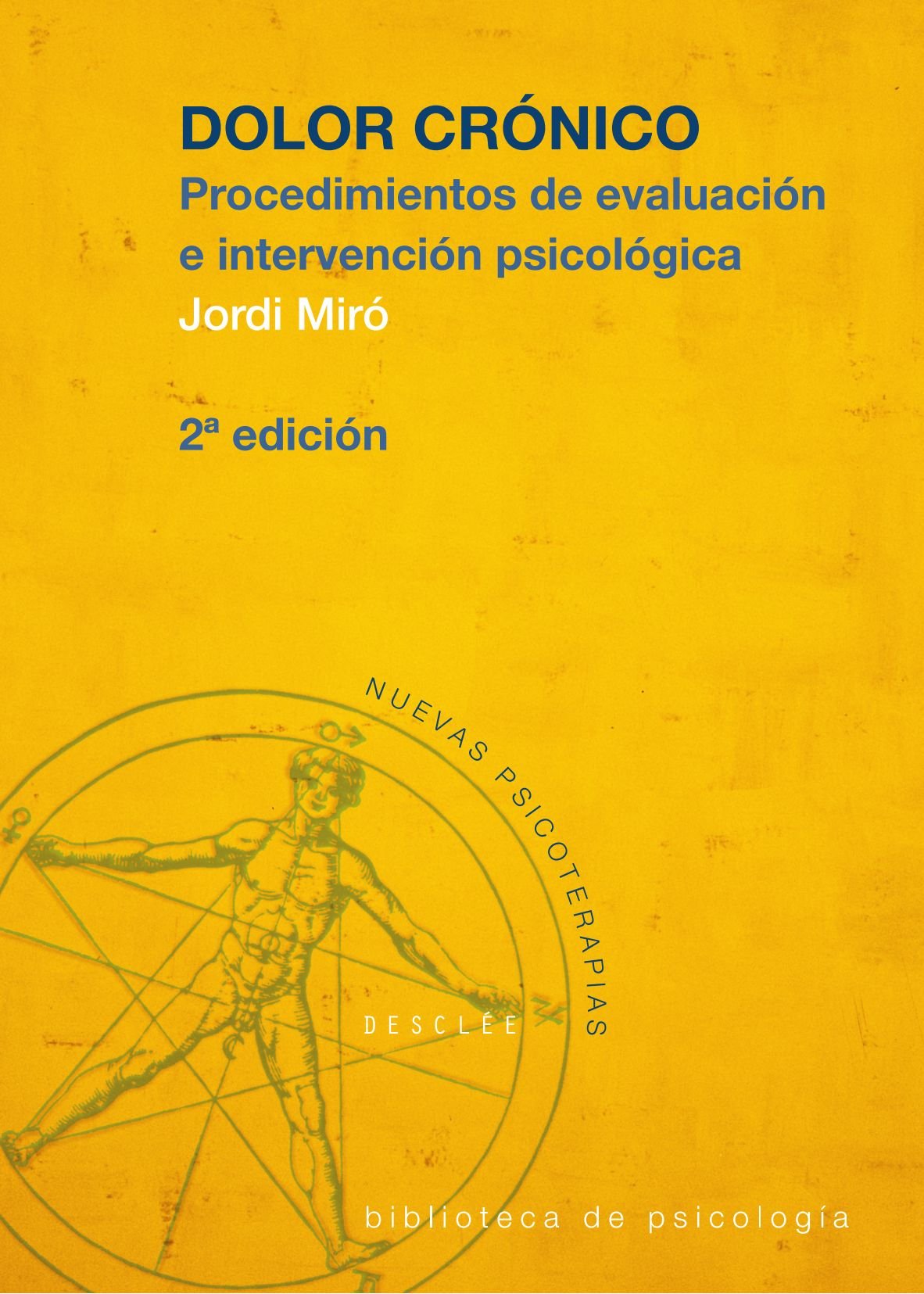 Dolor crónico : procedimientos de evaluación e intervención psicológica Medicine