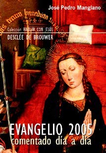 Evangelio 2005, comentado día a día (Hablar con Jesús) Religion & Esotericism