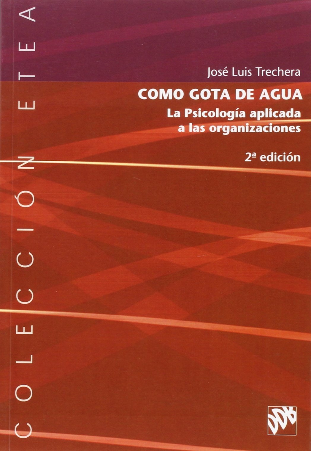 Como gota de agua. La psicología aplicada a las organizaciones book