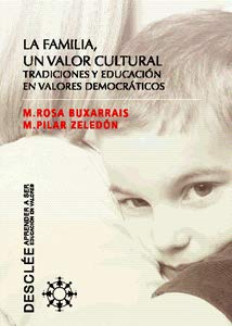 La familia, un valor cultural : tradiciones y educación en valores democráticos (Aprender a ser) Education & Training