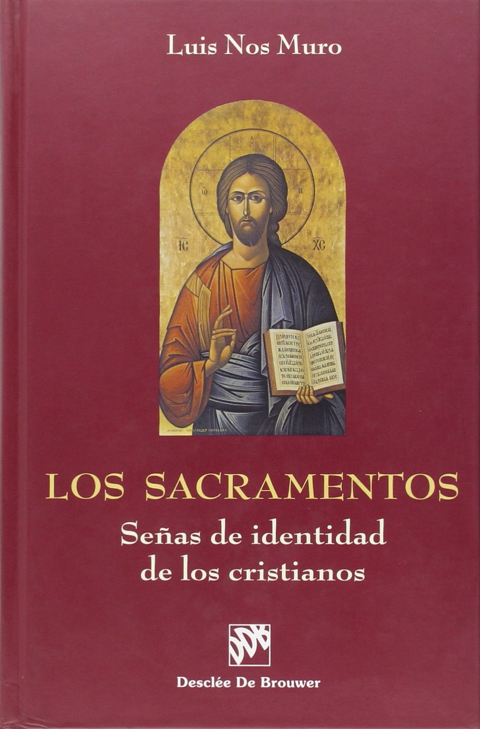 Los sacramentos : señas de identidad de los cristianos (Biblioteca Manual Desclée) Social Sciences
