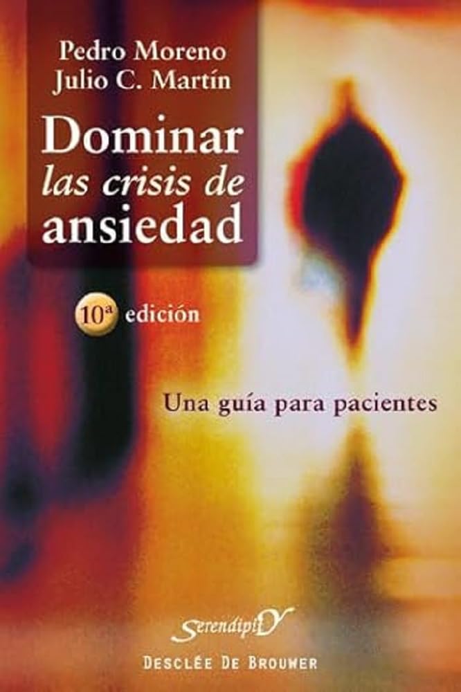 Dominar las crisis de ansiedad : una guía para pacientes Medicine